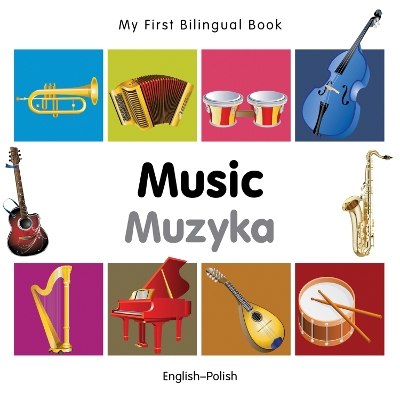 Cover of My First Bilingual Book -  Music (English-Polish)