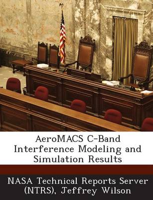Book cover for Aeromacs C-Band Interference Modeling and Simulation Results