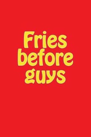 Cover of Fries Before Guys