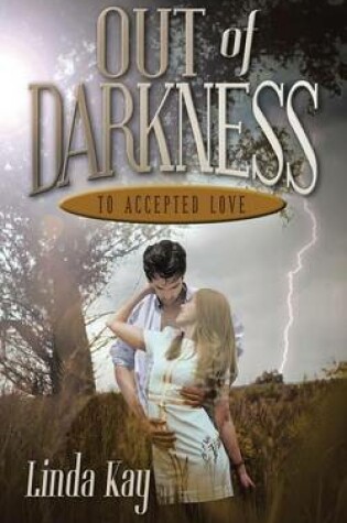 Cover of Out of Darkness to Accepted Love