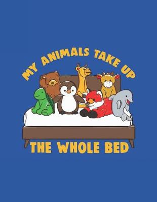 Book cover for My Animals Take Up The Whole Bed