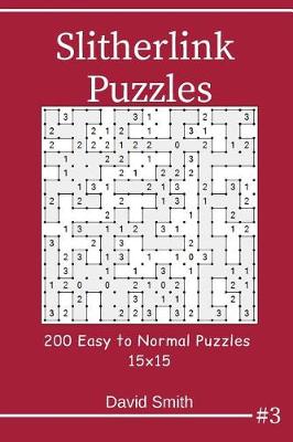 Cover of Slitherlink Puzzles - 200 Easy to Normal Puzzles 15x15 Vol.3