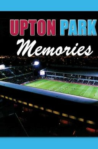 Cover of Upton Park Memories