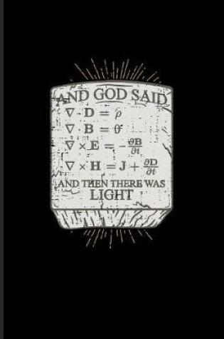 Cover of And God Said And Then There Was Light