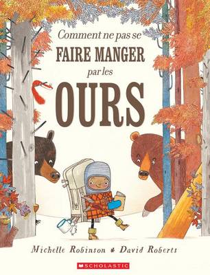 Book cover for Comment Ne Pas Se Faire Manger Par Les Ours