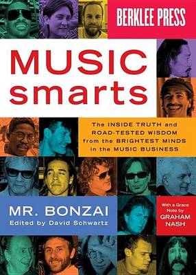 Book cover for Music Smarts - The Inside Truth and Road-Tested Wisdom from the Brightest Minds in the