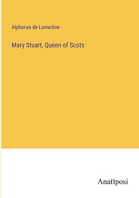 Book cover for Mary Stuart, Queen of Scots