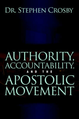 Cover of Authority, Accountability, and the Apostolic Movement