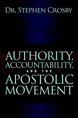 Book cover for Authority, Accountability, and the Apostolic Movement