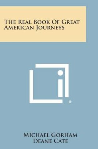 Cover of The Real Book of Great American Journeys