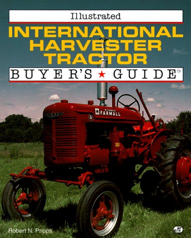 Book cover for Illustrated International Harvester Tractor Buyer's Guide