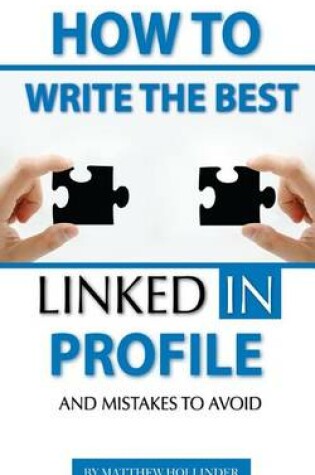 Cover of How to Write the Best LinkedIn Profile and Mistakes to Avoid