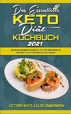 Book cover for Das Essentielle Keto-Diät-Kochbuch 2021