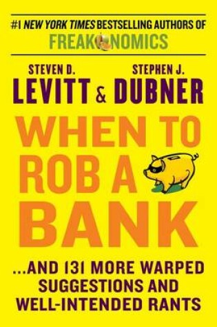 Cover of When to Rob a Bank