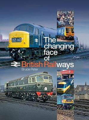 Book cover for The Changing Face of the British Railways