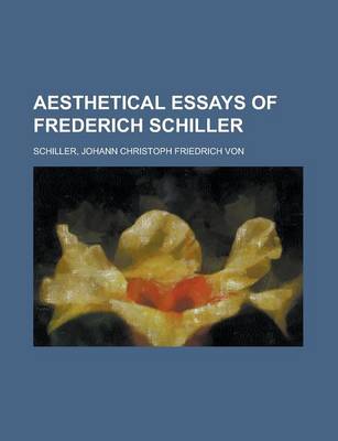 Book cover for Aesthetical Essays of Frederich Schiller