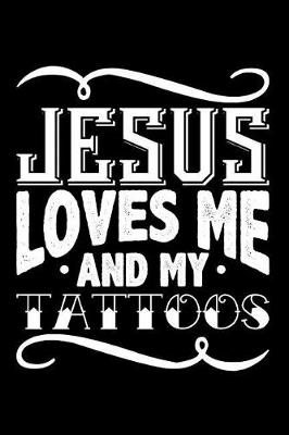 Book cover for Jesus Loves Me and My Tattoos