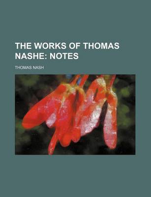 Book cover for The Works of Thomas Nashe; Notes