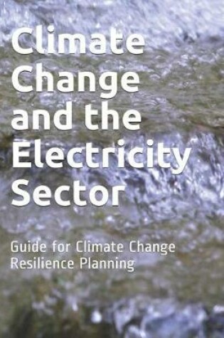 Cover of Climate Change and the Electricity Sector