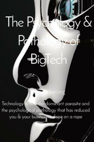 Cover of The Psychology & Pathology of BigTech