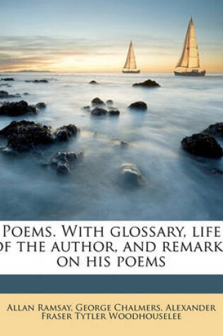 Cover of Poems. with Glossary, Life of the Author, and Remarks on His Poems