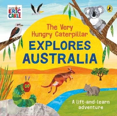 Book cover for The Very Hungry Caterpillar Explores Australia