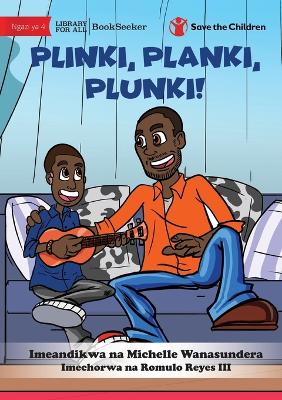 Book cover for Plink, Plank, Plunk! - Plinki, Planki, Plunki!