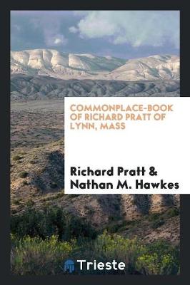 Book cover for Commonplace-Book of Richard Pratt of Lynn, Mass