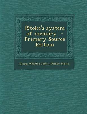 Book cover for [Stoke's System of Memory - Primary Source Edition