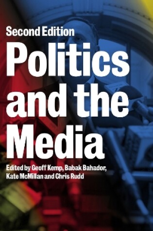 Cover of Politics and the Media Second edition