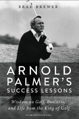 Cover of Arnold Palmer's Success Lessons