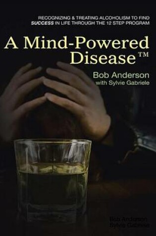 Cover of A Mind Powered Disease