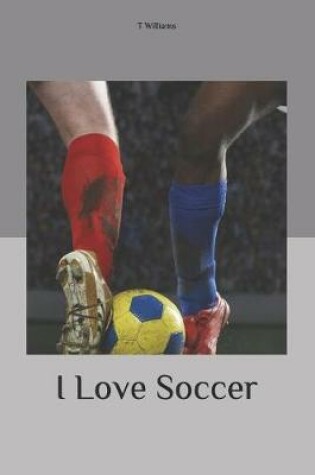 Cover of I Love Soccer