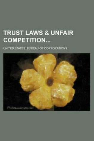 Cover of Trust Laws & Unfair Competition