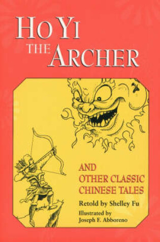 Cover of "Hi Yo the Archer" and Other Classic Chinese Tales