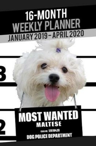 Cover of 2019-2020 Weekly Planner - Most Wanted Maltese