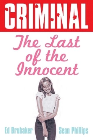 Cover of Criminal Volume 6: Last of the Innocent (New Edition)