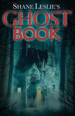 Book cover for Shane Leslie's Ghost Book