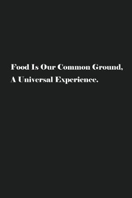 Book cover for Food Is Our Common Ground, A Universal Experience.