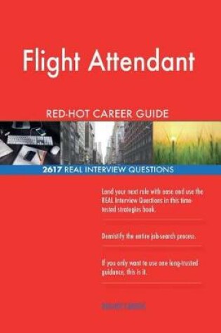 Cover of Flight Attendant Red-Hot Career Guide; 2617 Real Interview Questions