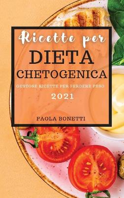 Book cover for Ricette Per Dieta Chetogenica 2021