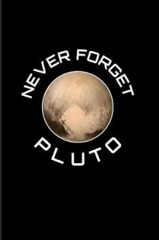 Cover of Never Forget Pluto