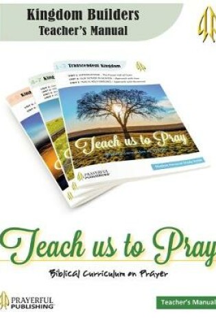 Cover of Teach Us To Pray Kingdom Builders Teacher's Manual