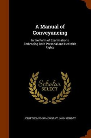 Cover of A Manual of Conveyancing