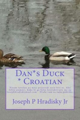 Cover of Dan*s Duck * Croatian