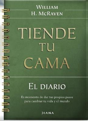 Book cover for Tiende Tu Cama: El Diario / Make Your Bed: A Daily Journal