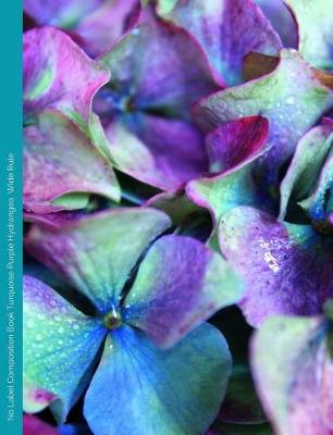 Book cover for No Label Composition Book Turquoise Purple Hydrangea Wide Rule
