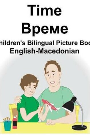 Cover of English-Macedonian Time Children's Bilingual Picture Book