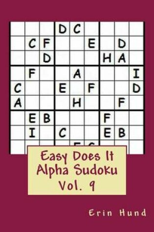 Cover of Easy Does It Alpha Sudoku Vol. 9