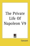 Book cover for The Private Life of Napoleon